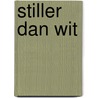 Stiller dan wit by Patries Knoot