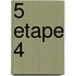 5 etape 4