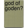 God of goden? by R.F. van Barneveld