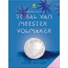 De bal van meester volmaker door Peter van Kan