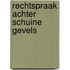 Rechtspraak achter schuine gevels