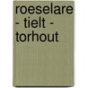Roeselare - Tielt - Torhout door Onbekend