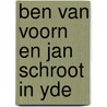 Ben van Voorn en Jan Schroot in Yde door Onbekend