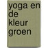 Yoga en de kleur groen