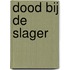 Dood bij de Slager