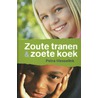 Zoute tranen en zoete koek by Petra Messelink