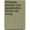 Efficiente plannen van spoedorders binnen het UMCG door Hessel Jonker