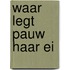 Waar legt pauw haar ei