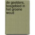 De Geelders, bosgebied in Het Groene Woud