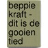 Beppie Kraft - Dit is de gooien tied