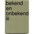 Bekend en onbekend III