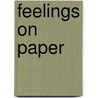 Feelings on paper door Els Huurman
