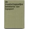 De maatschappelijke betekenis van topsport door Sélène Brinkhof