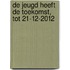 De jeugd heeft de toekomst, tot 21-12-2012