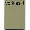 VO klas 1 by Unknown