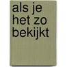 Als je het zo bekijkt by Gijs Koeman