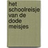 Het schoolreisje van de dode meisjes