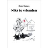 Niks te vrienden by Peter Makkes