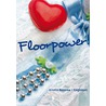 Floorpower by Kirstin Rozema -Engeman