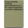 Lokaal geteelde voeding: gezondheidsrisico s en maatschappelijke voordelen afgewogen by Lieve Goorden