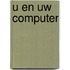 U en uw computer