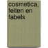 Cosmetica, feiten en fabels