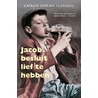 Jacob besluit lief te hebben door Catalin Dorian Florescu