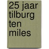 25 jaar Tilburg ten miles door Henk van Doremalen
