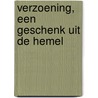 Verzoening, een geschenk uit de hemel by Ralf Belau