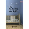 Het glazen masker door Olga van der Meer