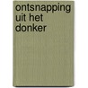 Ontsnapping uit het donker door Lisa Loman