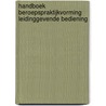 Handboek beroepspraktijkvorming leidinggevende bediening door Mbo-raad