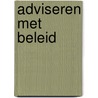 Adviseren met beleid door Roland Bal