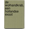 De wolhandkrab, een Hollandse exoot door W. Zaalmink