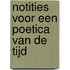 Notities voor een poetica van de tijd