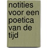 Notities voor een poetica van de tijd door Willem M. Roggeman