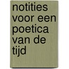 Notities voor een poetica van de tijd door Willem M. Roggeman