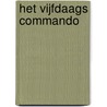 Het vijfdaags commando by Pieter Veenstra