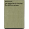 Handboek beroepspraktijkvorming frontofficemanager by Mbo Raad