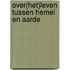 Over(het)leven tussen hemel en aarde