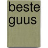 Beste Guus door Niek Eijsbouts