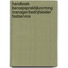 Handboek beroepspraktijkvorming manager/bedrijfsleider fastservice door Mbo-raad