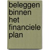 Beleggen binnen het financiele plan door Onbekend