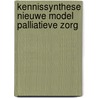 Kennissynthese nieuwe model palliatieve zorg door S.J.J. Claessen