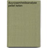 Duurzaamheidsanalyse pellet keten by K.P.H. Meesters
