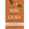 Wie heeft God gemaakt? door Edgar Andrews