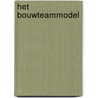 Het bouwteammodel door M.A.B. Chao-Duivis