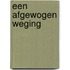 Een afgewogen weging
