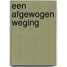 Een afgewogen weging door Lia Mulder