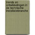 Trends en ontwikkelingen in de technische installatiebranche